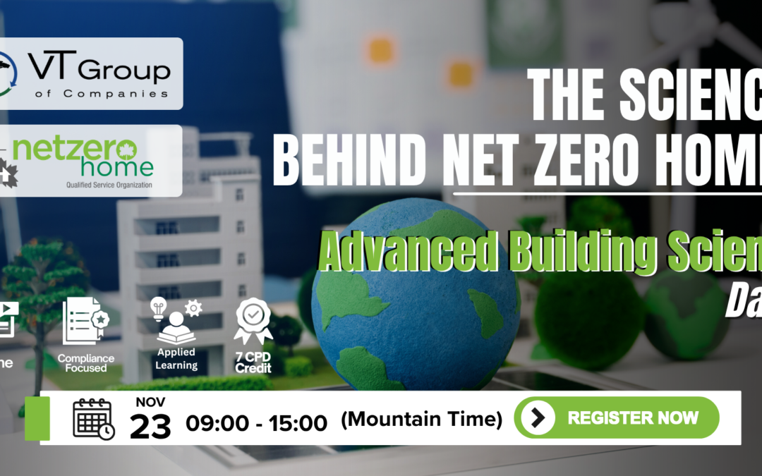 Online Net Zero Training – Advanced Building Science (Day 1)
