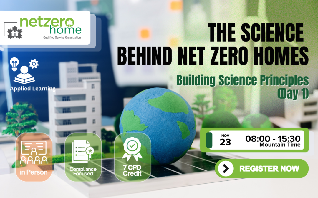 In Person Net Zero Training – Building Science Principles (Day 1)